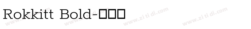 Rokkitt Bold字体转换